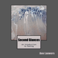 Second Glances: An Intoduction to Seeing