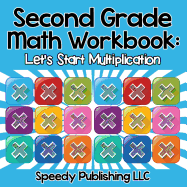 Second Grade Math Workbook: Let's Start Multiplication