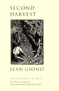 Second Harvest - Giono, Jean, and Fluchere, Henri (Translated by), and Myers, Geoffrey (Translated by)