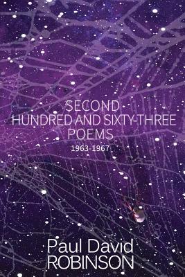 Second Hundred and Sixty-three Poems: An Autobiography in Poetry - Robinson, Paul David