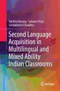 Second Language Acquisition in Multilingual and Mixed Ability Indian Classrooms