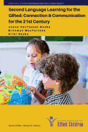 Second Language Learning for the Gifted: Connection and Communication for the 21st Century