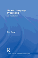 Second Language Processing: An Introduction
