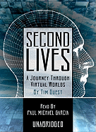 Second Lives: A Journey Through Virtual Worlds