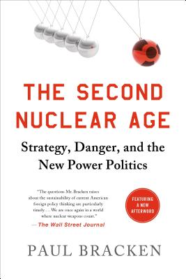 Second Nuclear Age - Bracken, Paul