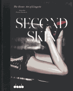 Second Skin: The Erotic Art of Lingerie