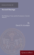 Second Slayings: The Binding of Isaac and the Formation of Jewish Cultural Memory