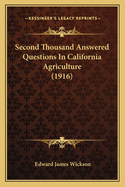 Second Thousand Answered Questions in California Agriculture (1916)