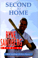 Second to Home - Sandberg, Ryne, and Rozner, Barry