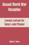 Second World War Deception: Lessons Learned for Today's Joint Planner
