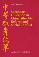 Secondary Education in China After Mao: Reform and Social Conflict