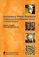Secondary Plant Products Considerations for Animal Feeds