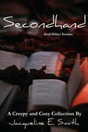 Secondhand: And Other Stories