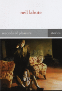 Seconds of Pleasure: Stories
