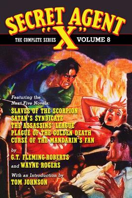 Secret Agent X: The Complete Series, Volume 8 - Rogers, Wayne, and Johnson, Tom (Introduction by), and Fleming-Roberts, G T