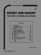 Secret and urgent; the story of codes and ciphers