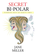 Secret Bi-Polar: Finding Out at Sixty Two