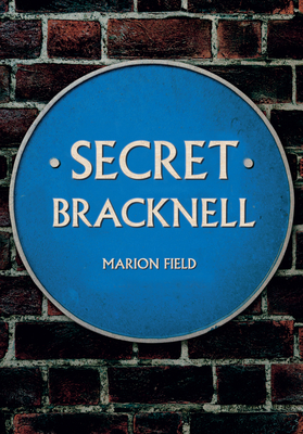 Secret Bracknell - Field, Marion
