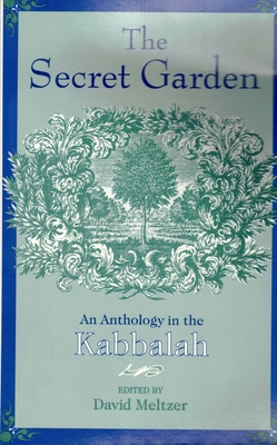 Secret Garden: An Anthology in the Kabbalah - Meltzer, David (Editor)