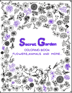Secret Garden Coloring Book: For Adults Activity Books Garden Scenes Adventures Relaxation Gift Idea