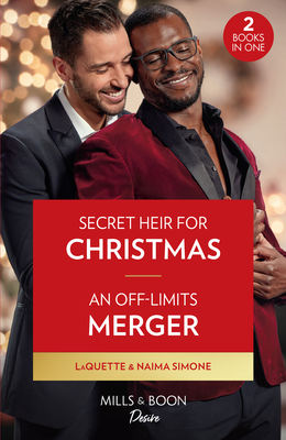 Secret Heir For Christmas / An Off-Limits Merger: Mills & Boon Desire: Secret Heir for Christmas (Devereaux Inc.) / an off-Limits Merger - LaQuette, and Simone, Naima