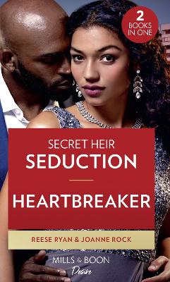 Secret Heir Seduction / Heartbreaker: Secret Heir Seduction / Heartbreaker (Dynasties: Mesa Falls) - Ryan, Reese, and Rock, Joanne