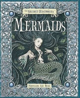 Secret Histories - Mermaids - Berk, Ari, and Carrel, Douglas (Artist), and Anderson, Wayne (Artist)