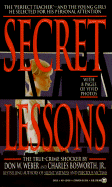 Secret Lessons - Weber, Don W, and Bosworth, Charles, Jr.
