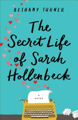 Secret Life of Sarah Hollenbeck - Turner, Bethany (Preface by)