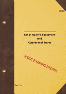 Secret List of Agent's Equipment and Operational Stores: 1944