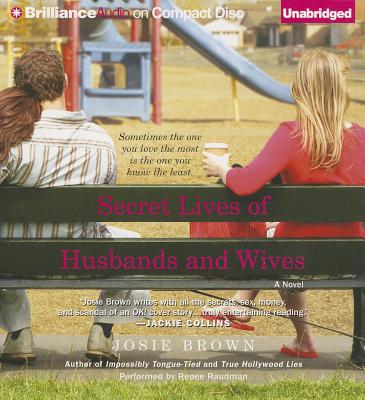 Secret Lives of Husbands and Wives - Brown, Josie, and Raudman, Renee (Read by)