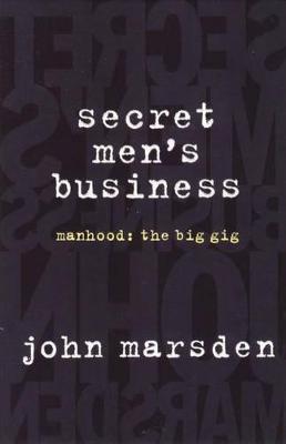Secret Men's Business - Marsden, John