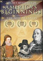 Secret Mysteries of America's Beginnings, Vol. 1: The New Atlantis