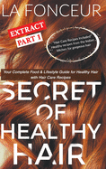 Secret of Healthy Hair Extract Part 1: Your Complete Food & Lifestyle Guide for Healthy Hair with Hair Care Recipes