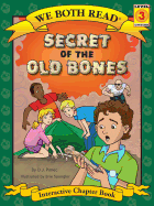 Secret of the Old Bones (We Both Read - Level 3: Chapter Book (Cloth))