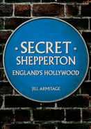 Secret Shepperton: England's Hollywood