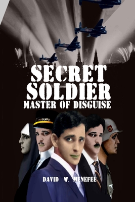 Secret Soldier Master of Disguise - Menefee, David W