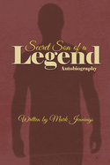 Secret Son of a Legend: Autobiography