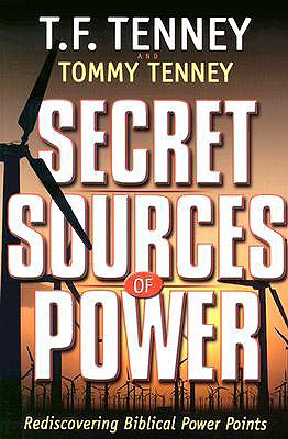 Secret Sources of Power - Tenney, Tommy, and Tenney, T F