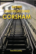 SECRET UNDERGROUND CORSHAM