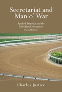 Secretariat and Man o' War: Applied Statistics and the Forbidden Comparison (Second Edition)