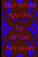 Secretive Spirits: Secretive Spirits from long ago