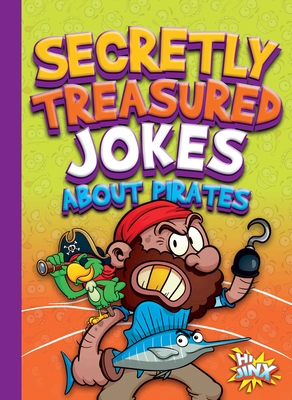 Secretly Treasured Jokes about Pirates - Garstecki, Julia