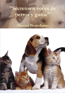 Secretos a Voces De Perros y Gatos