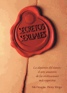 Secretos Sexuales: La Alquimia del Extasis