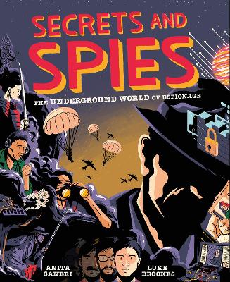 Secrets and Spies - Ganeri, Anita, and Brookes, Luke