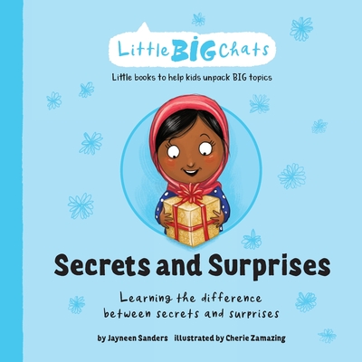 Secrets and Surprises: Learning the difference between secrets and surprises - Sanders, Jayneen