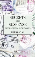 Secrets and Suspense: International Law Stories
