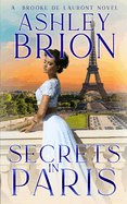 Secrets in Paris: A Brooke de Luront Novel