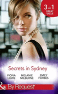 Secrets In Sydney: Sydney Harbour Hospital: Tom's Redemption (Sydney Harbour Hospital) / Sydney Harbour Hospital: Lexi's Secret (Sydney Harbour Hospital) / Sydney Harbour Hospital: Bella's Wishlist (Sydney Harbour Hospital)